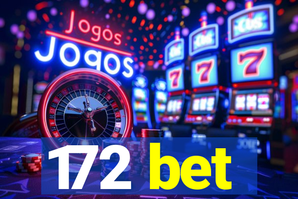 172 bet