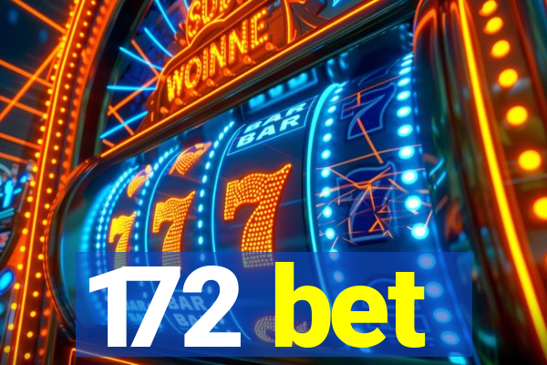 172 bet