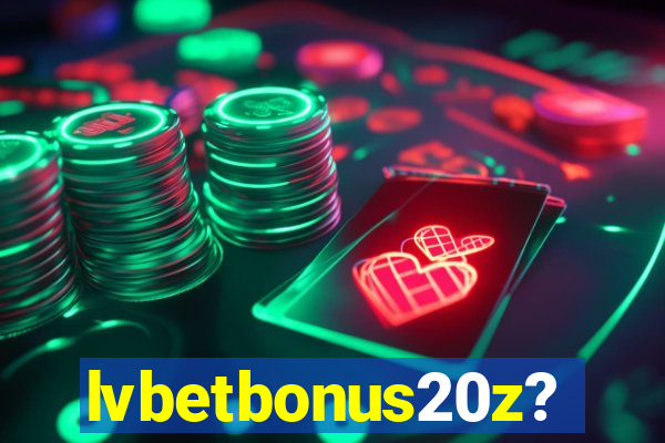 lvbetbonus20z?