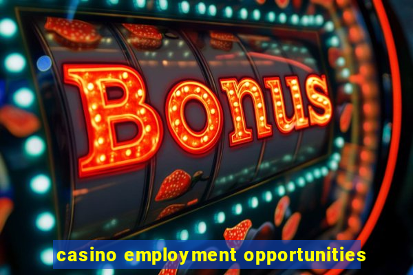 casino employment opportunities