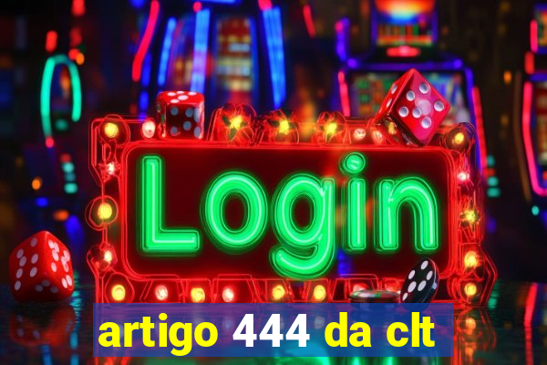 artigo 444 da clt