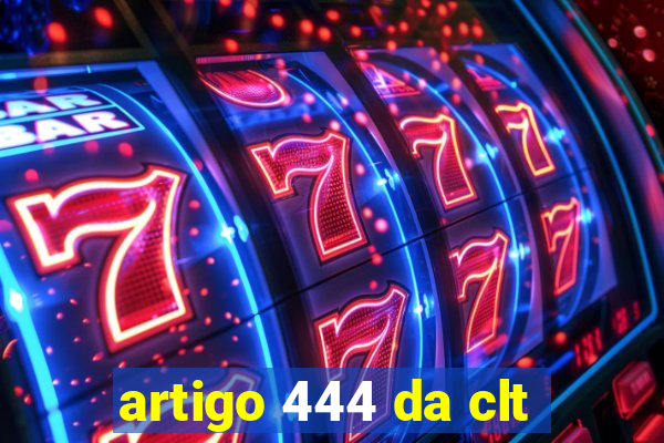 artigo 444 da clt