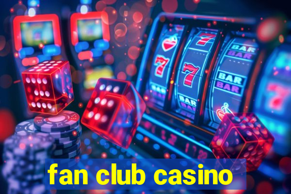 fan club casino