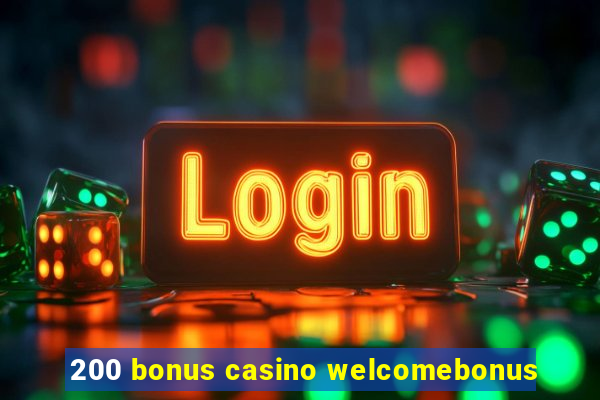 200 bonus casino welcomebonus