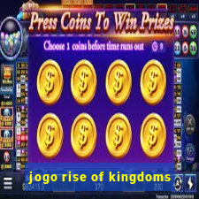 jogo rise of kingdoms