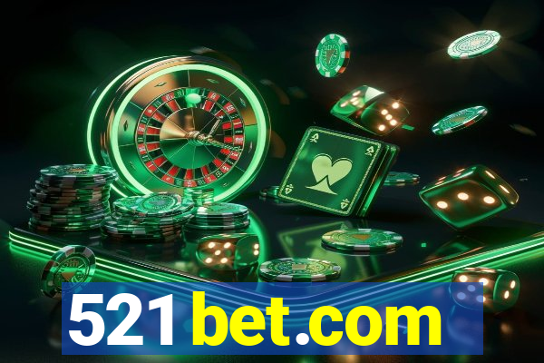 521 bet.com