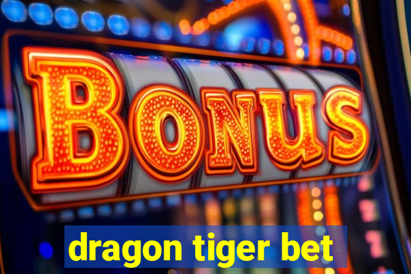 dragon tiger bet