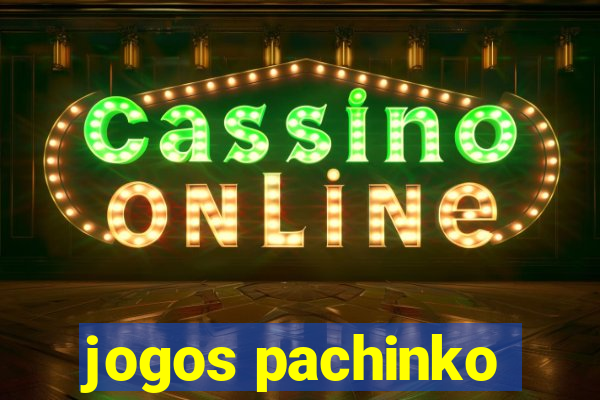 jogos pachinko