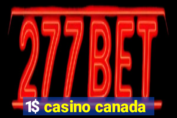 1$ casino canada