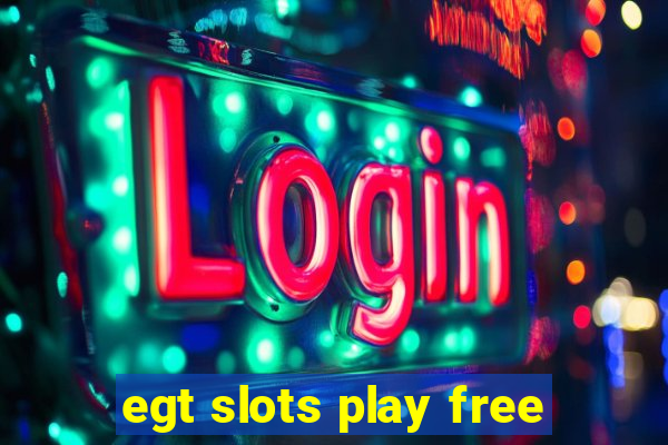 egt slots play free