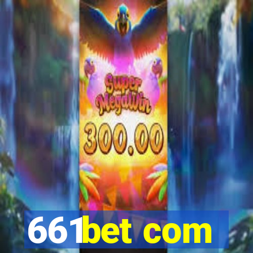 661bet com