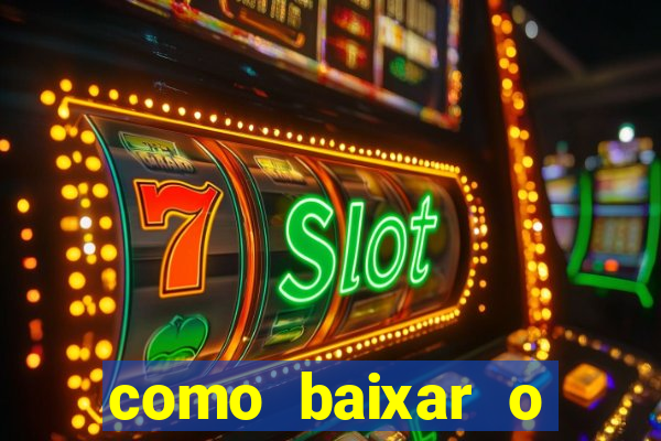 como baixar o tiger fortune