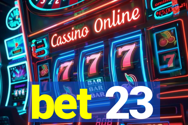 bet 23