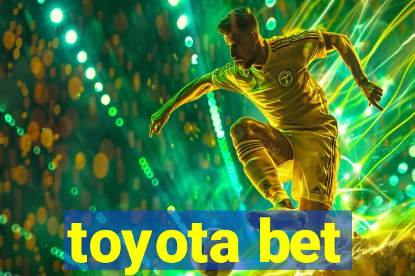 toyota bet