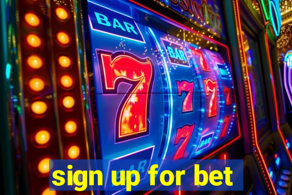 sign up for bet