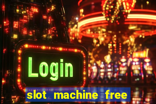 slot machine free on line