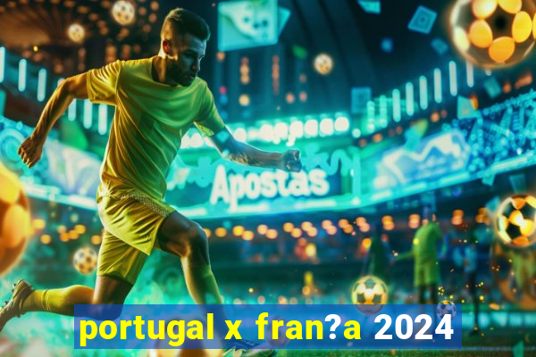 portugal x fran?a 2024