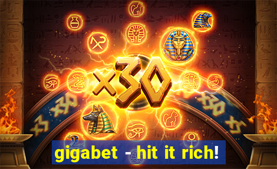 gigabet - hit it rich!