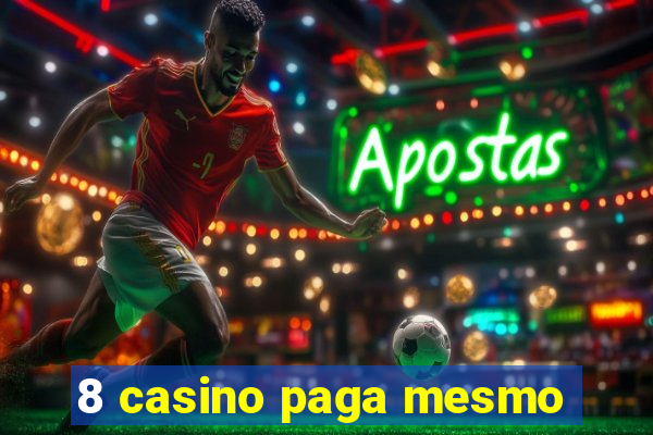 8 casino paga mesmo