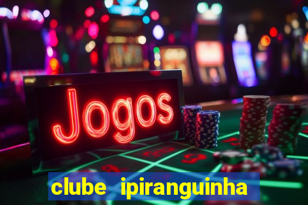 clube ipiranguinha porto alegre