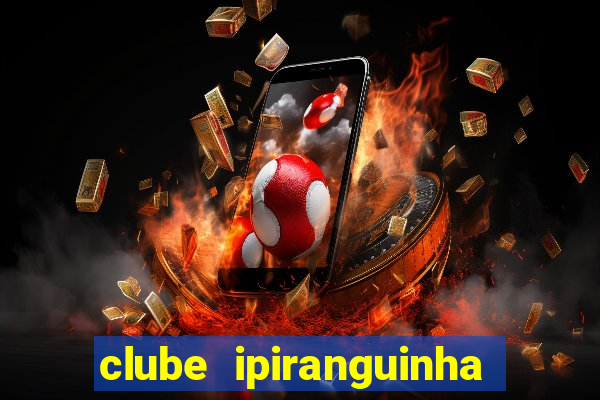 clube ipiranguinha porto alegre