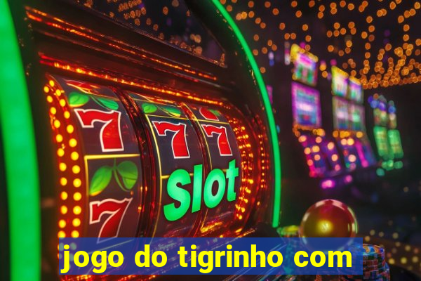 jogo do tigrinho com