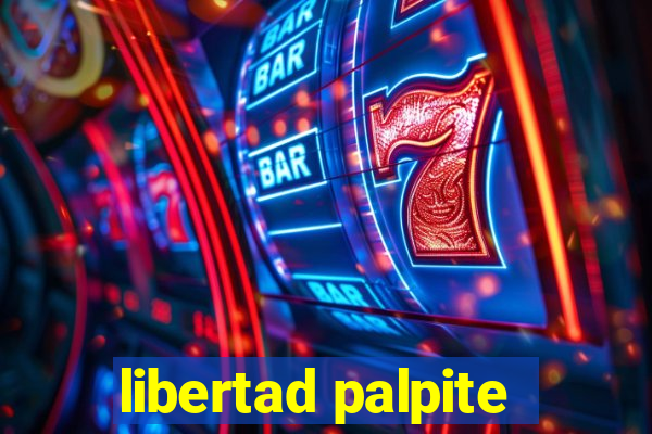 libertad palpite