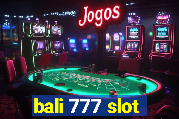 bali 777 slot