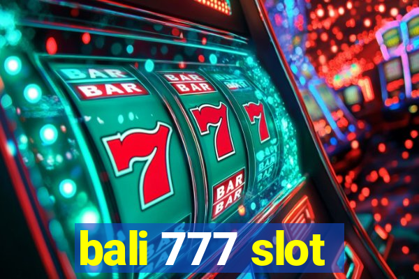 bali 777 slot