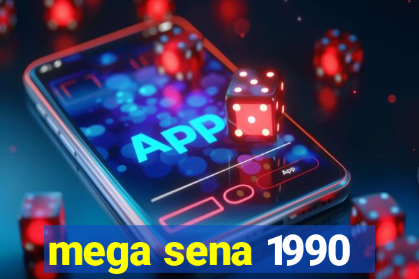 mega sena 1990