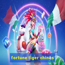 fortune tiger chinês