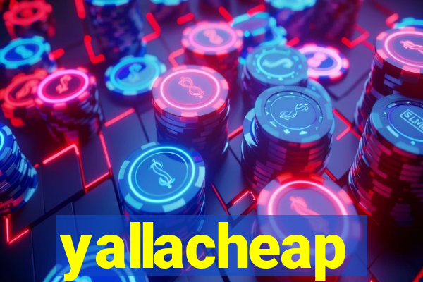 yallacheap