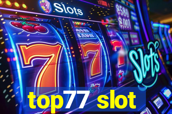 top77 slot