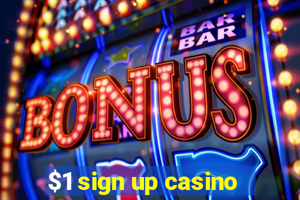 $1 sign up casino