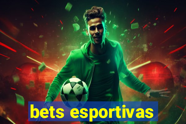 bets esportivas