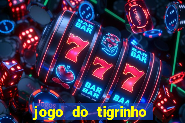 jogo do tigrinho da casa chinesa