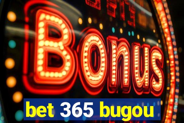 bet 365 bugou