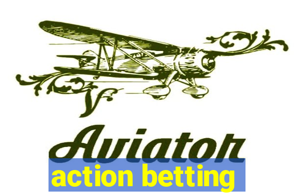 action betting