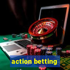 action betting