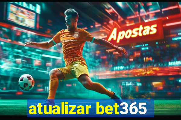 atualizar bet365