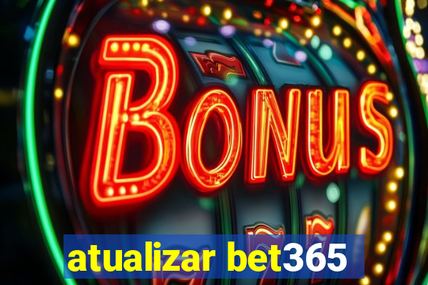 atualizar bet365