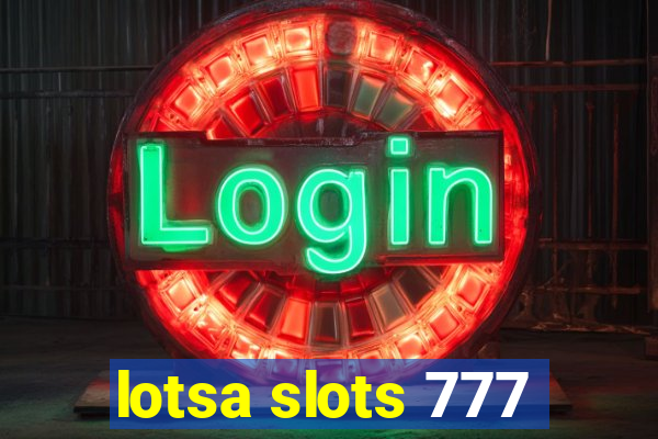 lotsa slots 777