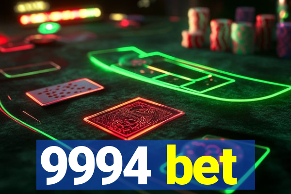 9994 bet