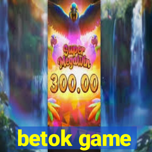 betok game