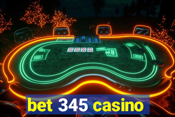 bet 345 casino