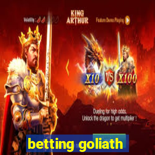 betting goliath