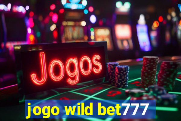 jogo wild bet777