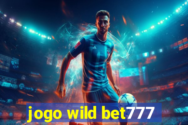 jogo wild bet777