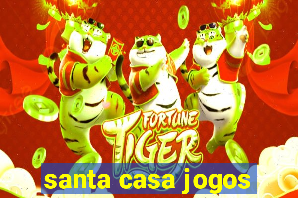 santa casa jogos