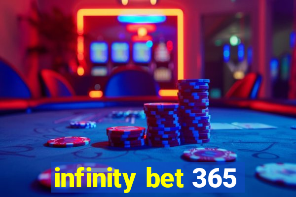 infinity bet 365